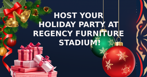 Host Your Holiday Party At Regency Furniture Stadium!