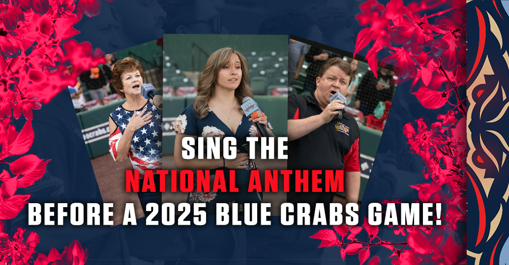 Sing the National Anthem at a Blue Crabs game!